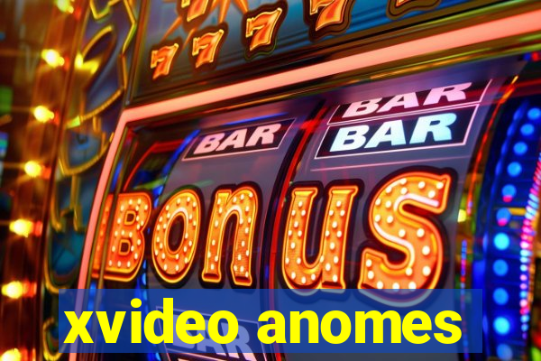 xvideo anomes